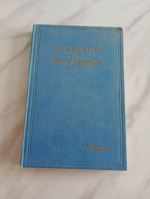 excelsior and other addresses  Hardback