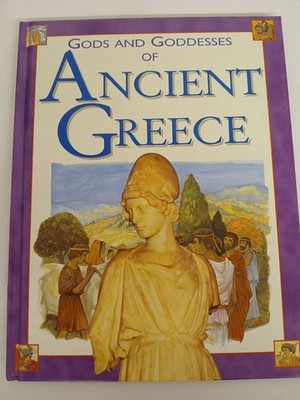 Gods and Goddesses of Ancient Greece (Gods & Goddesses S.) Ashworth, Leon: