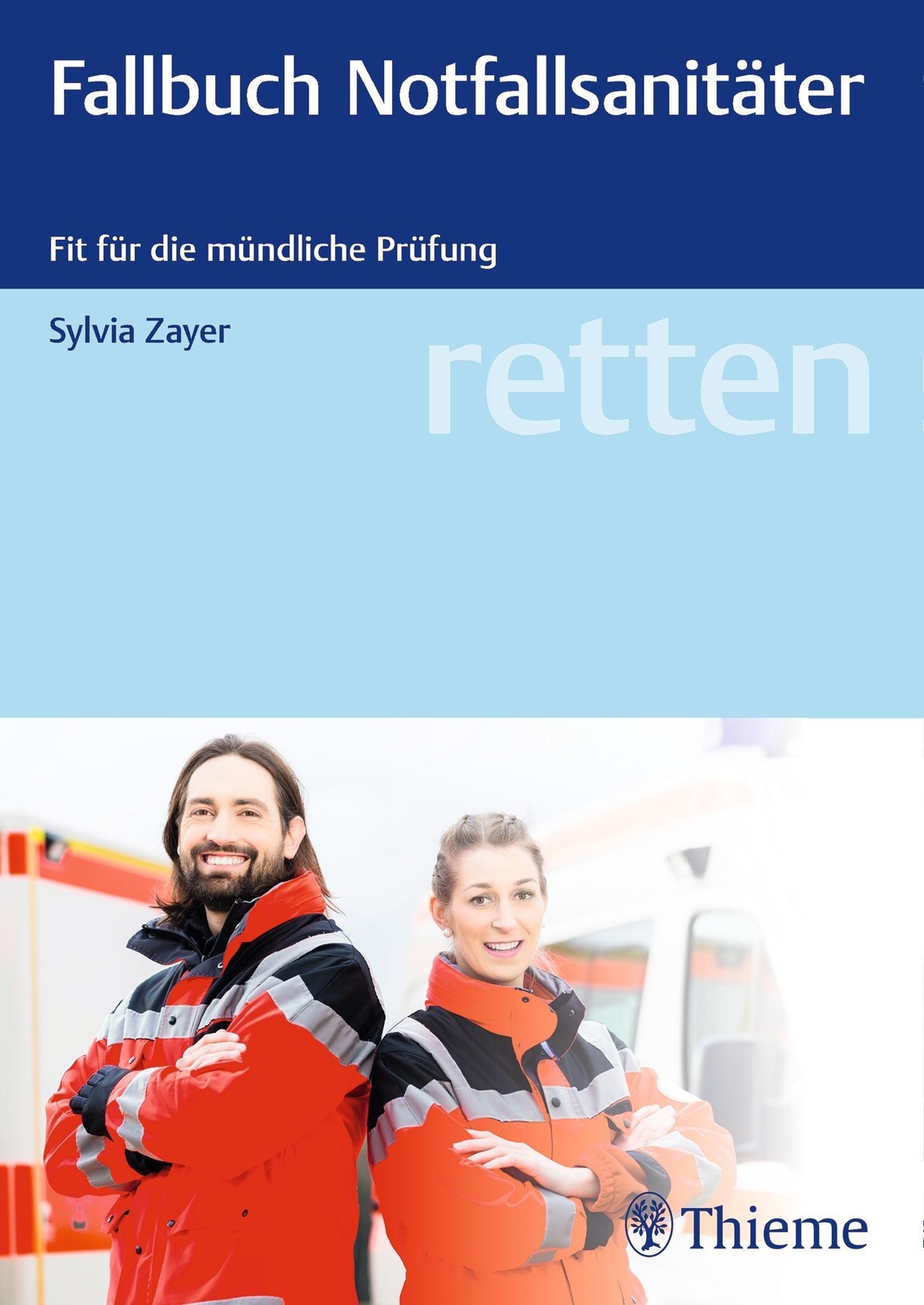 Thumbnail - Retten - Fallbuch Notfallsanitäter, Sylvia Zayer