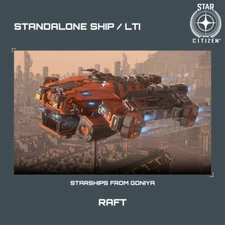 STAR CITIZEN - ARGO RAFT - LTI - CCU'd - (Lifetime Insurance)