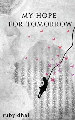 My Hope For Tomorrow: Over 10,000 Copies Sold Paperback by Ruby Dhal (Author)