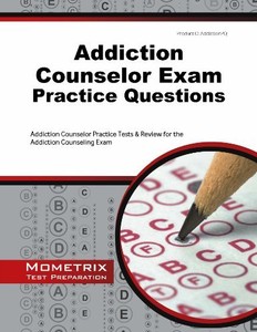 Addiction Counselor Exam Practice Questions Addiction