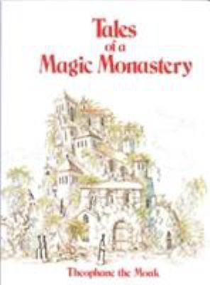 Tales of a Magic Monastery by Theopane the Monk and Theophane the Monk (1981,...