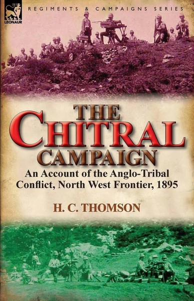 H. C. Thomson | The Chitral Campaign | Taschenbuch | Englisch (2011) | Leonaur-image