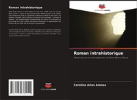 Carolina Arias Arenas | Roman Intrahistorique | Taschenbuch | FranzöSisch (2021)