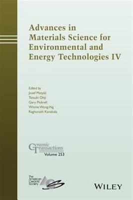 Advances in Materials Science for Environmental and Energy Technologies IV, H...