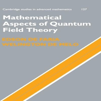 Mathematical Aspects of Quantum Field Theory Edson De Faria Hardc