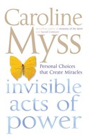 Invisible Acts Of Power | Caroline Myss | Englisch | Taschenbuch | 2007
