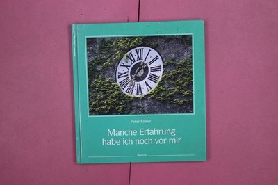 311841 Peter Klever MANCHE ERFAHRUNG HABE ICH NOCH VOR MIR Agentur des Rauhen