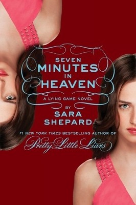 Sara Shepard Seven Minutes in Heaven (Paperback) Lying Game