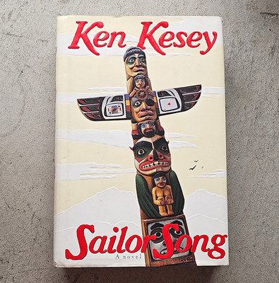 Ken Kesey Sailor Song 1992 Viking Hardcover Novel w/ Dust Jacket English