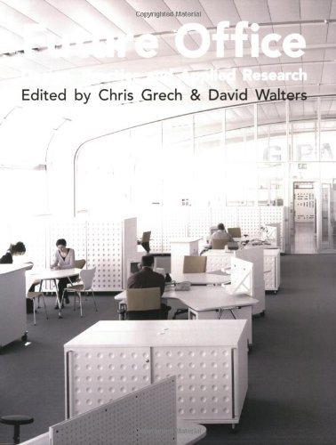 Future Office - Design, Practice & Applied Research, edited by Chris Grech