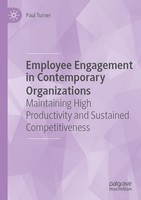 Employee Engagement In Contemporary Organizations Paul Turner