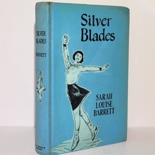 SILVER BLADES by Sarah Louis Barrett Ice Figure Skating 1957 HC Olympics Ex-Lib