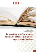 Thierry Djifack (U. A.) | La Posture Du Cameroun Face Aux DéFis SéCuritaires...