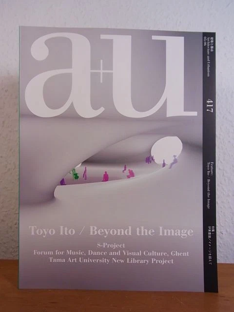 A + U - Architecture and Urbanism. Issue 06, 2005, Volume No. 417. Feature: Toyo - Bild 1 von 1