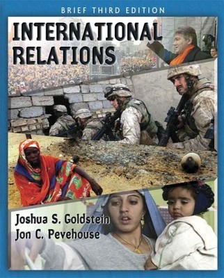 International Relations, Brief Edition (3rd Edition) By Joshua S