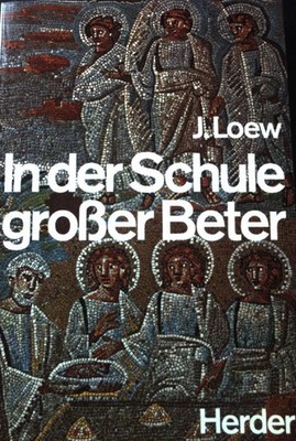In der Schule grosser Beter. Loew, Jacques: