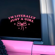 I'm Literally Just a Girl Car Decal Pink Bow Cute Positive Gifts Car - 8 Inch