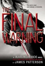 The Final Warning (Maximum Ride, Book 4) - Hardcover - VERY GOOD