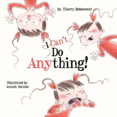 I CAN'T DO ANYTHING By Thierry Robberecht & Annick Masson - Hardcover EXCELLENT