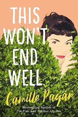 This Won't End Well - Hardcover, by Pagán Camille - Very Good