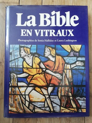 LA BIBLE EN VITRAUX - SONIA HALLIDAY LAURA LUSHINGTON - VERLAG 1991