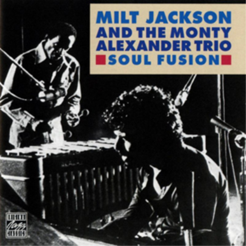 Milt Jackson and The Monty Alexander Trio Soul Fusion (CD) Album