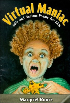Virtual Maniac: Silly and Serious Poems for Kids (Maupin House)