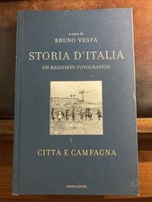 STORIA D'ITALIA. RACCONTO FOTOGRAFICO. CITTÀ E CAMPAGNA. VESPA. MONDADORI. 2007