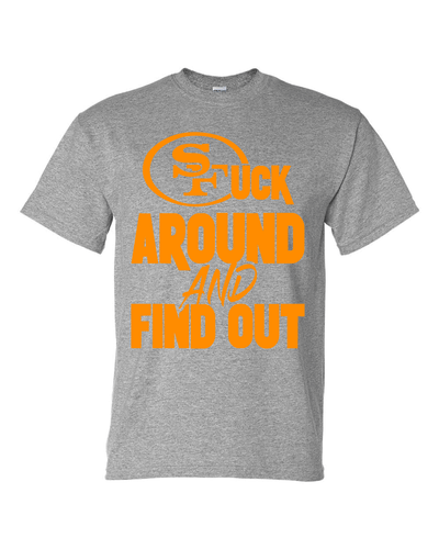 San Francisco 49ers F Around and Find Out T-Shirt Sizes S-5XL & Youth Kids - Picture 21 of 21