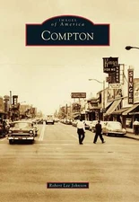 NEW Arcadia Publishing Compton, CA 9780738595399 Images of America Trade Paperba