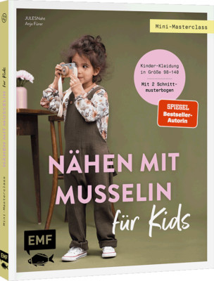 JULESNaht; Anja Fürer / Mini-Masterclass   Nähen mit Musselin für Kids