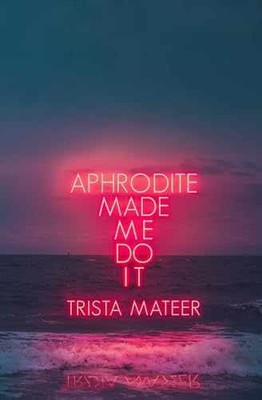 Aphrodite Made Me Do It (Myth and - Paperback, by Mateer Trista - Very Good