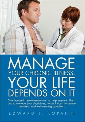 Lopatin - Manage Your Chronic Illness Your Life Depends on It  One hu - X555z