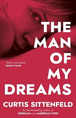 The Man of My Dreams,Curtis Sittenfeld- 9780552776837