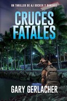 Gary Gerlacher | Cruces Fatales | Taschenbuch | Spanisch (2026)