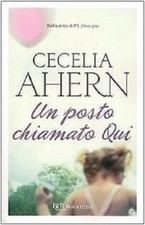Cecelia Ahern - Un posto chiamato Qui - Rizzoli BUR 2009