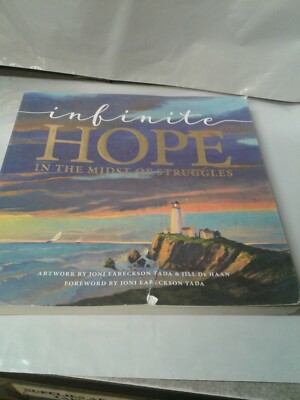 Infinite Hope in the Midst of Struggles , Joni and Friends, Inc.
