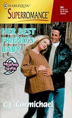 Her Best Friend's Baby Mass Market Paperbound C. J. Carmichael