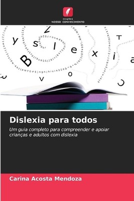 Dislexia para todos by Carina Acosta Mendoza Paperback Book