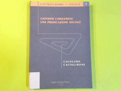 GIOVANNI CINQUEMANI EINE SOZIALE PREDIGT CALTAGIRONE SIZILIANISCHES ZENTRUM STURZO