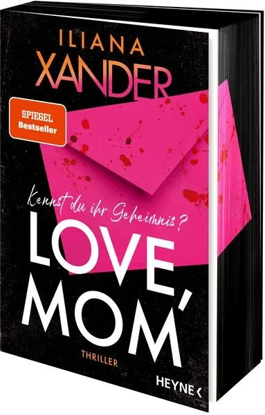 Love, Mom Thriller - Kennst du ihr Geheimnis? Der Spiegel-Bestseller – Mit Fa...