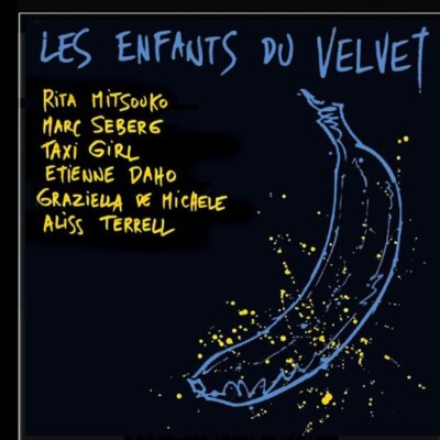 CD Les enfants du Velvet RITA MITSOUKO Marc SEBERG TAXI GIRL Etienne DAHO RARE