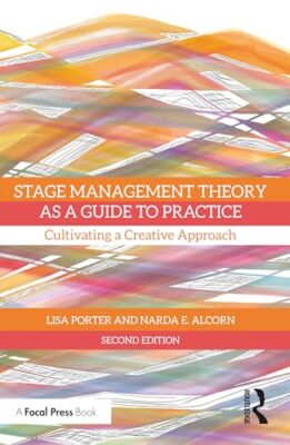 Narda E. Alcorn - Stage Management Theory as a Guide to Practice   Cul - X555z