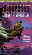 Bloodsport by William R Burkett Jr.