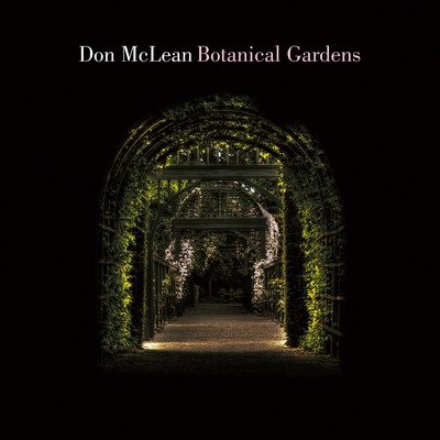 Don McLean: Botanical Gardens
