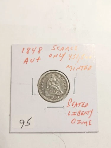 1848 AU+ Seated Liberty Dime Only 451,500 Minted Scarce