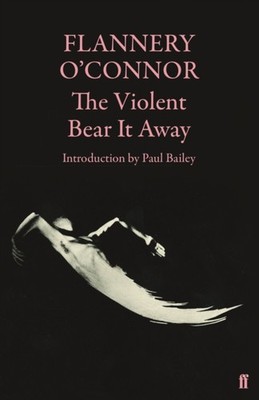 The Violent Bear It Away (Paperback Book)
