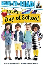 My First Day of School : Ready-To-Read Pre-Level 1 Alyssa Satin C